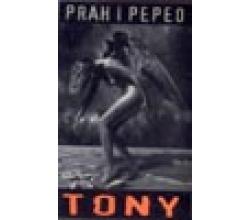 TONY CETINSKI - Prah i pepeo (MC)